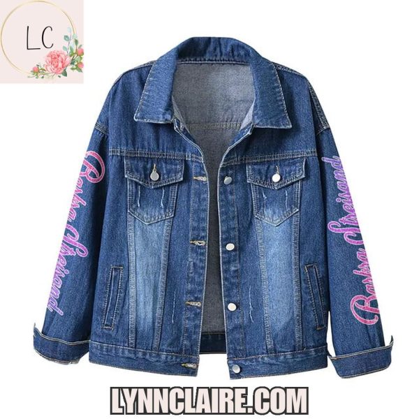 Limited Edition Barbra Streisand The Secret Of Life Is Enjoying The Passage Of Time Denim Jacket