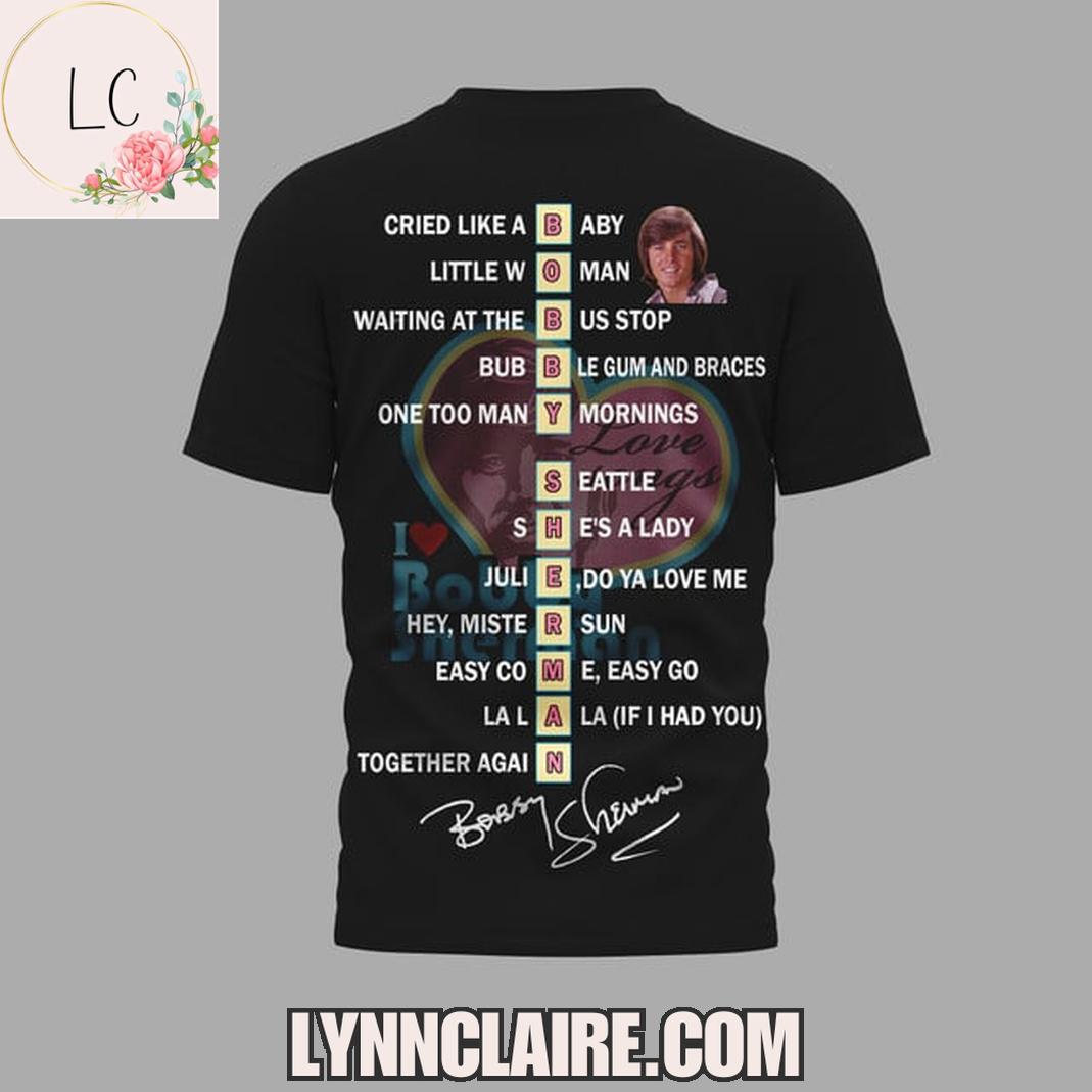Limited Edition Bobby Sherman In Loving Memory Forever In Our Hearts 1943-2025 3D T-Shirt Limited Edition Bobby Sherman In Loving Memory Forever In Our Hearts 1943-2025 3D T-Shirt