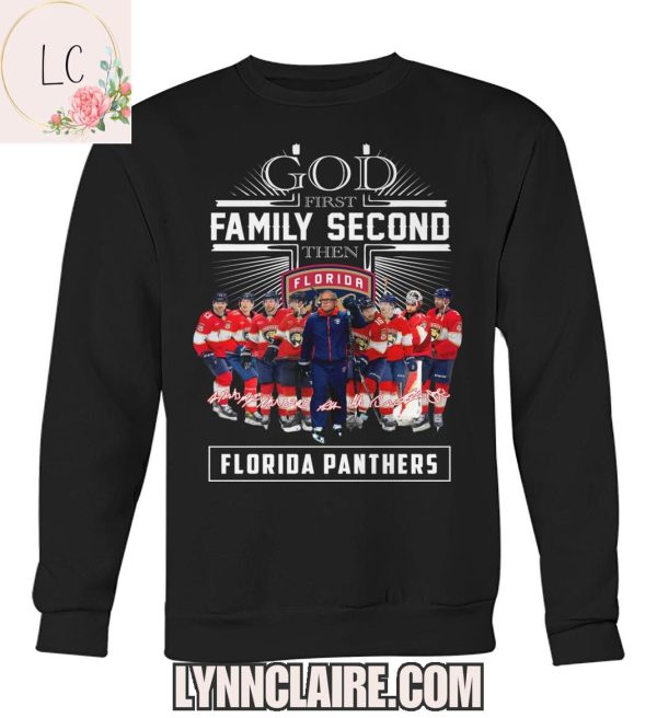 Limited Edition God First Family Second Then Florida Panthers 2D T-Shirt