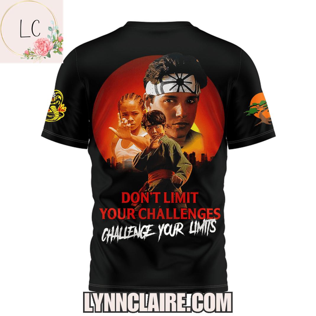 Limited Edition Karate Kid 1984-2025 Don't Limit Your Challenges Challenge Your Limits 3D T-Shirt Limited Edition Karate Kid 1984-2025 Don't Limit Your Challenges Challenge Your Limits 3D T-Shirt