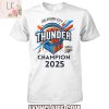 Limited Edition Oklahoma City Thunder Won For The City NBA Final 2025 Champions 2D T-Shirt