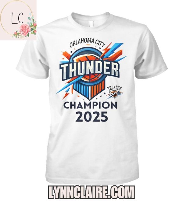 Limited Edition Oklahoma City Thunder Champion 2025 2D T-Shirt