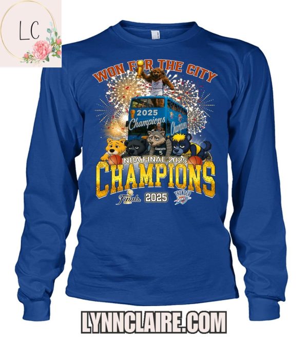 Limited Edition Oklahoma City Thunder Won For The City NBA Final 2025 Champions 2D T-Shirt