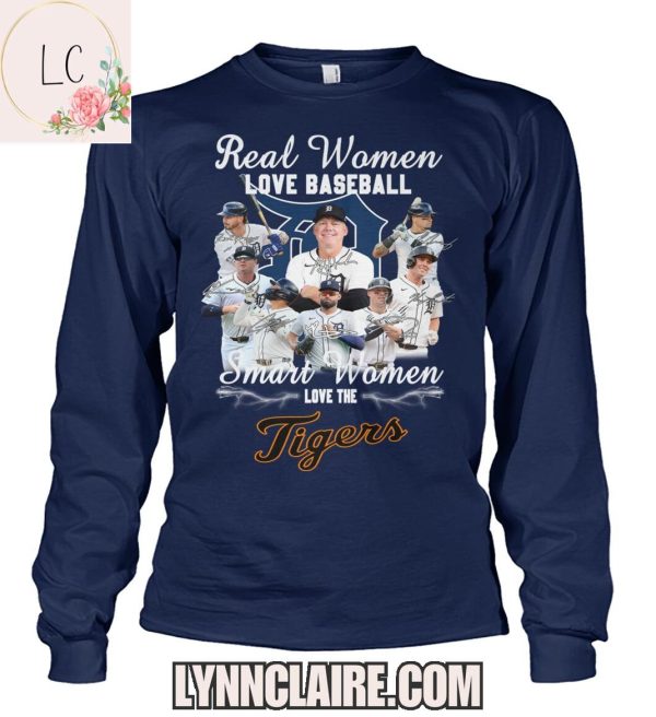 Limited Edition Real Women Love Baseball Smart Women Love The Detroit Tigers 2D T-Shirt