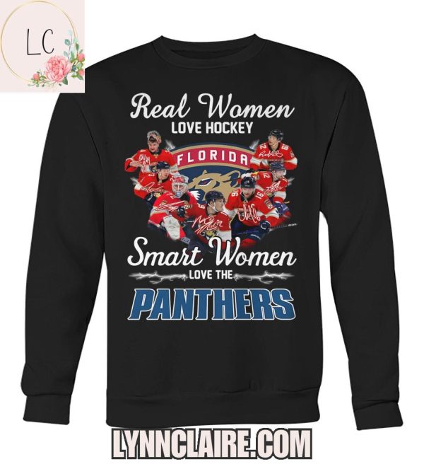 Limited Edition Real Women Love Hockey Smart Women Love Then Florida Panthers 2D T-Shirt