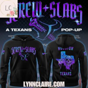 Special Edition Houston Texans x Screw + Slabs 2025 Hoodie