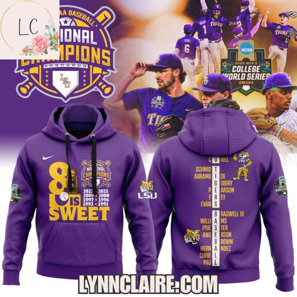 Special Edition LSU Tigers 8 Is Sweet 2025 NCAA Baseball National Champions Hoodie