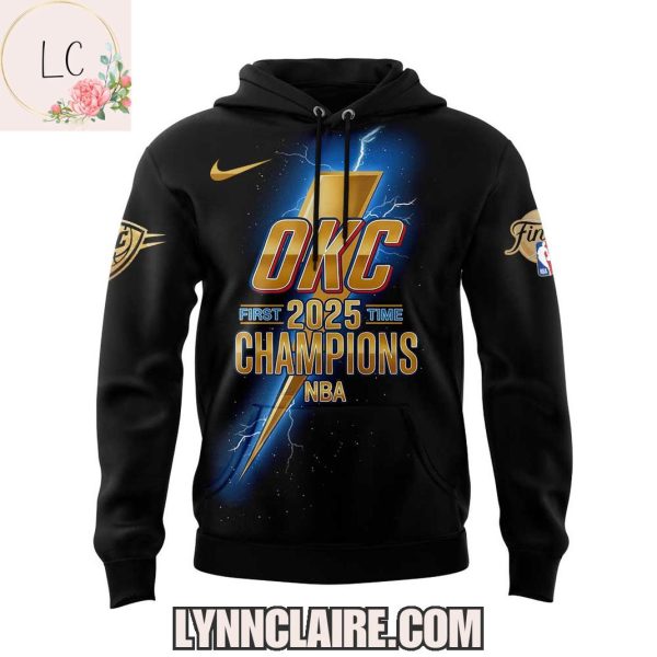 Special Edition Oklahoma City Thunder First Time 2025 Champions NBA Hoodie