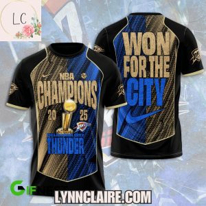 Limited Edition Oklahoma City Thunder 2025 Won For The City NBA Champions 3D T-Shirt