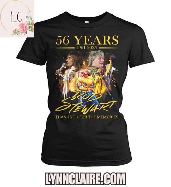 Limited Edition Thank You For The Memories Rod Stewart 56 Years 1961-2025 2D T-Shirt