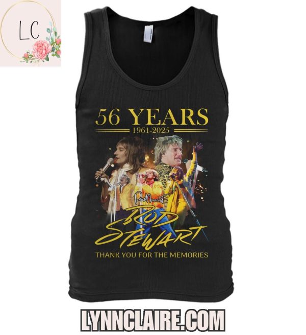 Limited Edition Thank You For The Memories Rod Stewart 56 Years 1961-2025 2D T-Shirt