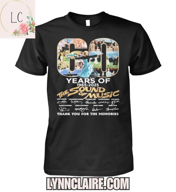 Limited Edition Thank You For The Memories The Sound Of Music 60 Years Of 1965-2025 2D T-Shirt