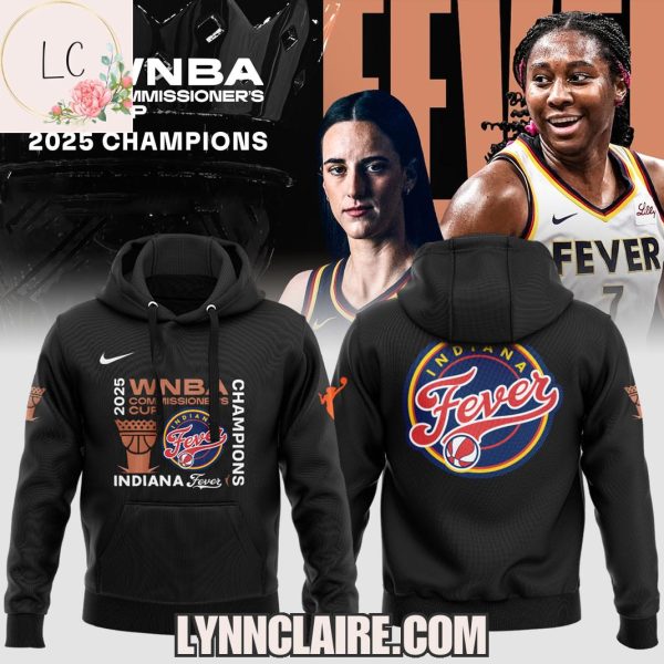 Limited Edition WNBA Commissioner’s Cup 2025 Champions Indiana Fever Hoodie